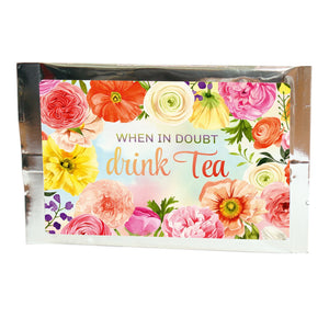 sea of flowers, when in doubt drink tea